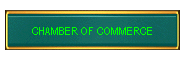 CHAMBER OF COMMERCE