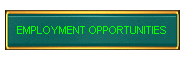 EMPLOYMENT OPPORTUNITIES