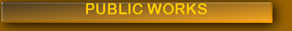 PUBLIC WORKS