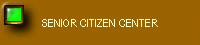 SENIOR CITIZEN CENTER