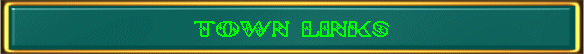 TOWN LINKS