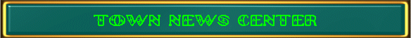 TOWN NEWS CENTER